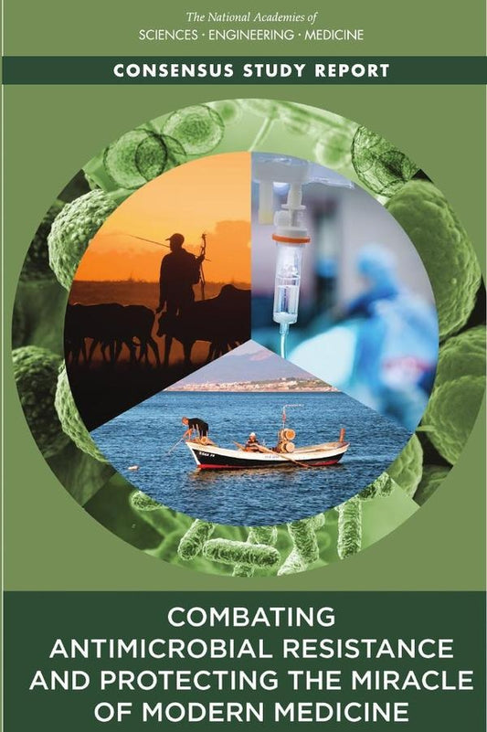 Combating Antimicrobial Resistance and Protecting the Miracle of Modern Medicine | HEINRICH / AA.VV. HOFFMANN