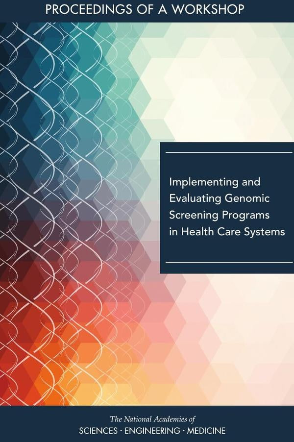 Implementing and Evaluating Genomic Screening Programs in Health Care Systems | HEINRICH / AA.VV. HOFFMANN