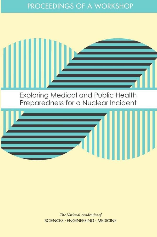 Exploring Medical and Public Health Preparedness for a Nuclear Incident | HEINRICH / AA.VV. HOFFMANN