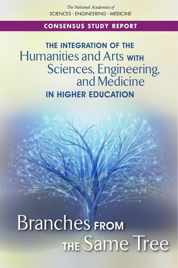 The Integration of the Humanities and Arts with Sciences, Engineering, and Medicine in Higher Educat | HEINRICH / AA.VV. HOFFMANN