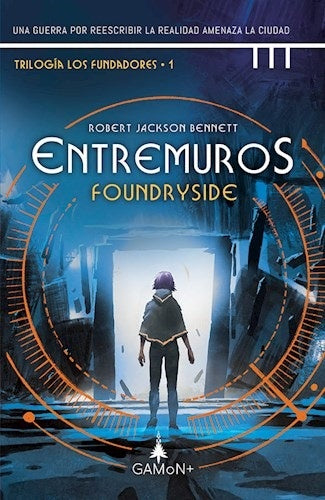 Entremuros. Foundryside. Trilogía los fundadores 1 | ROBERT JACKSON BENNETT