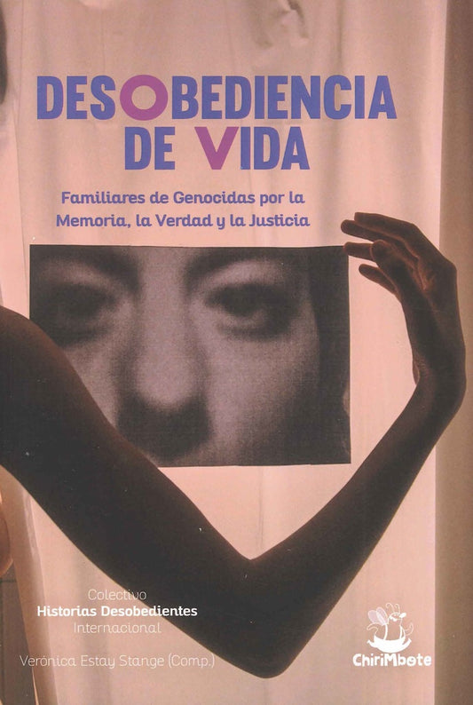 Desobediencia de vida | Verónica  Estay Stange