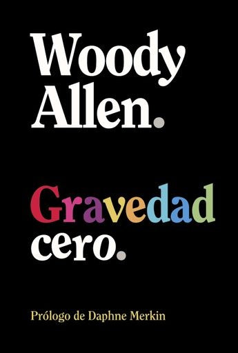 Gravedad cero | WOODY ALLEN