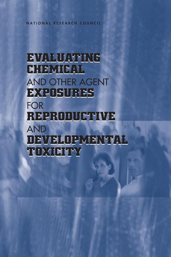 Evaluating Chemical and Other Agent Exposures for Reproductive and Developmental Toxicity | HEINRICH / AA.VV. HOFFMANN