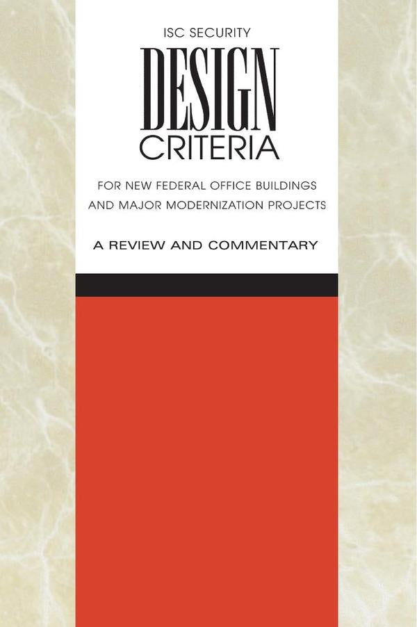 ISC Security Design Criteria for New Federal Office Buildings and Major Modernization Projects | HEINRICH / AA.VV. HOFFMANN
