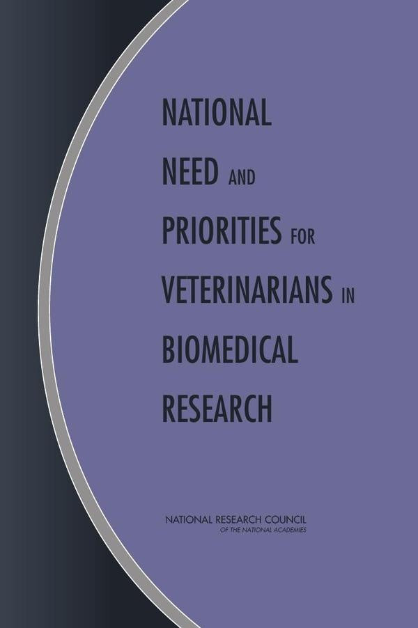 National Need and Priorities for Veterinarians in Biomedical Research | HEINRICH / AA.VV. HOFFMANN