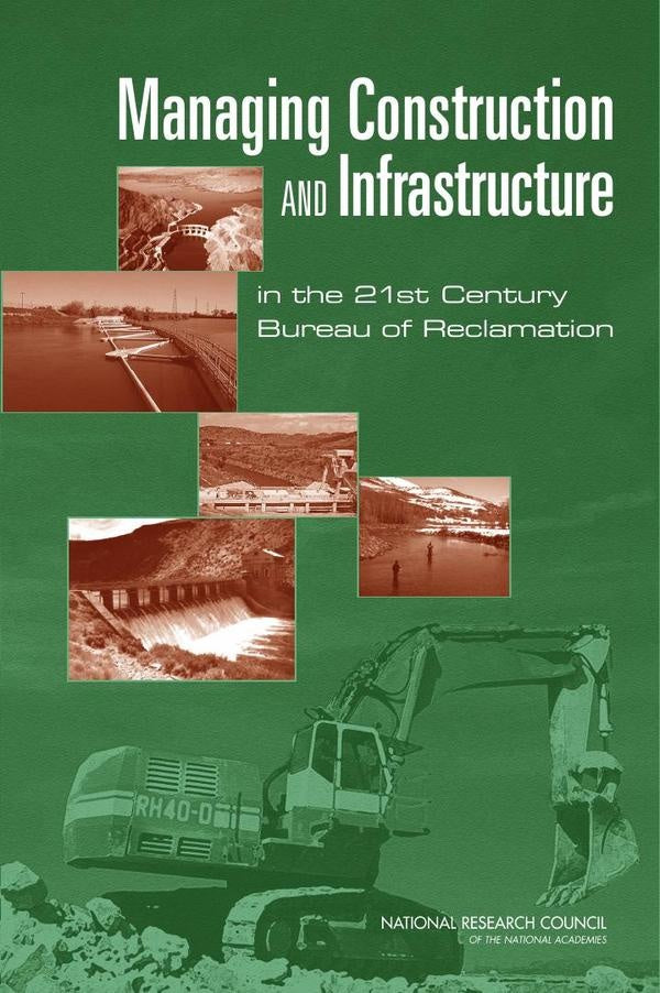 Managing Construction and Infrastructure in the 21st Century Bureau of Reclamation | HEINRICH / AA.VV. HOFFMANN