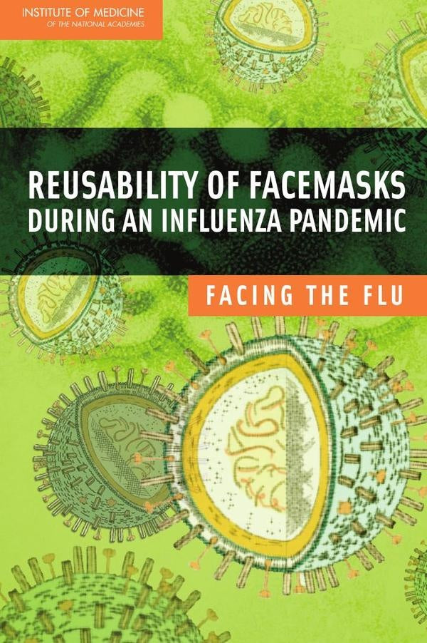 Reusability of Facemasks During an Influenza Pandemic | HEINRICH / AA.VV. HOFFMANN