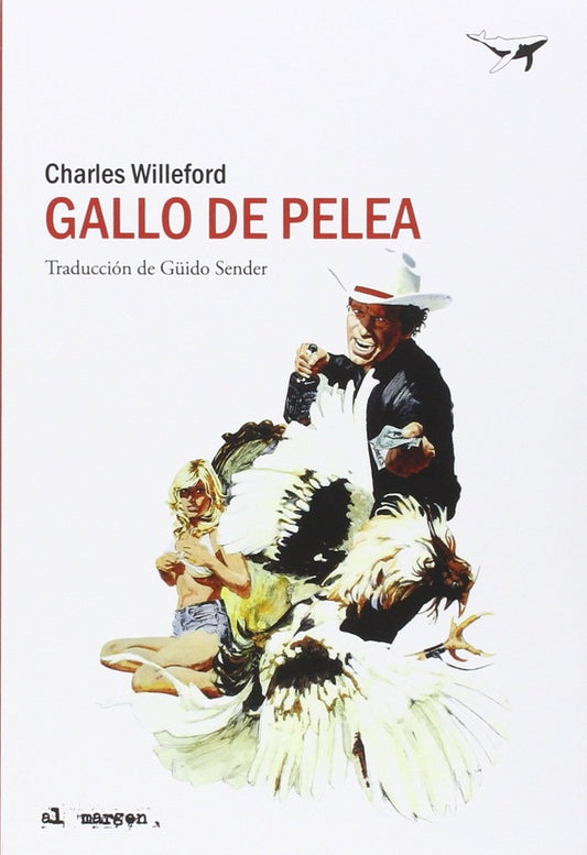 GALLO DE PELEA | CHARLES WILLEFORD