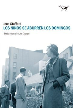 NIÑOS SE ABURREN LOS DOMINGOS, LOS | JEAN STAFFORD