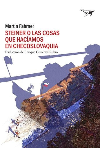 STEINER O LAS COSAS QUE HACIAMOS EN CHECOSLOVAQUIA | MARTIN FAHRNER