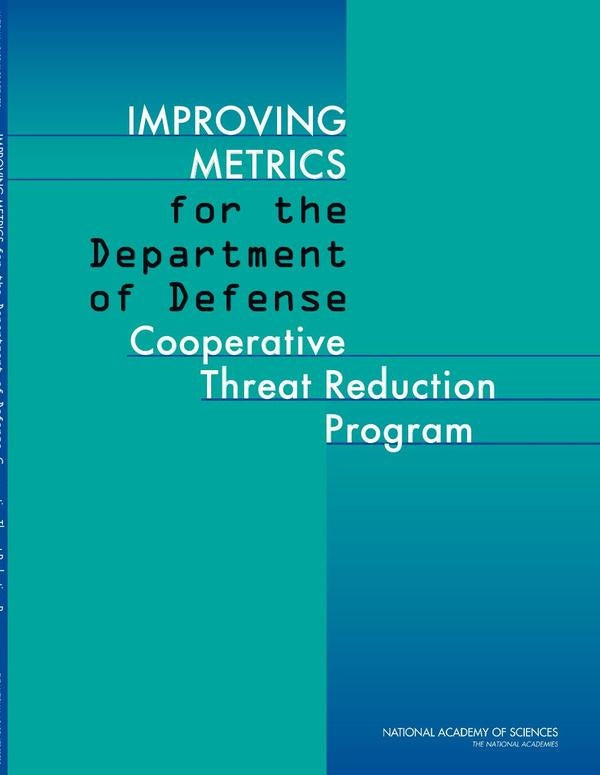Improving Metrics for the Department of Defense Cooperative Threat Reduction Program | HEINRICH / AA.VV. HOFFMANN