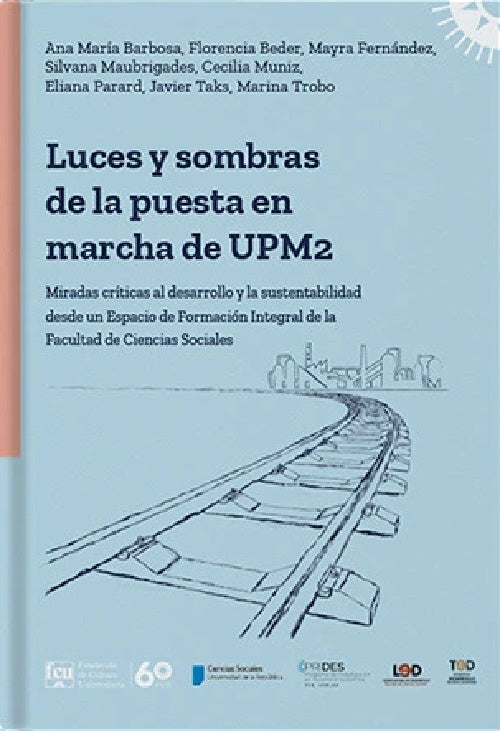 Luces y sombras de la puesta en marcha de UPM2 | Javier Taks  Ana Mar?a Barbosa  Florencia Beder  M