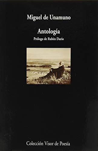 ANTOLOGIA. MIGUEL DE UNAMUNO | MIGUEL DE UNAMUNO