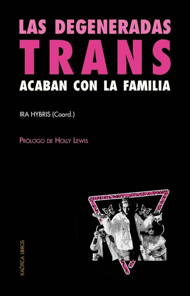 Las degeneradas trans acaban con la familia | Ira Hybris