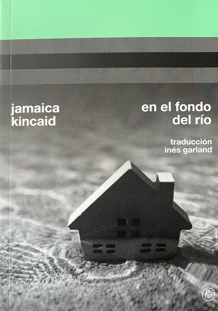 EN EL FONDO DEL R?O | JAMAICA KINCAID
