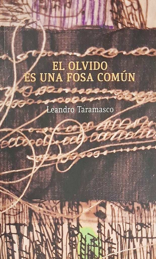 OLVIDO ES UNA FOSA COM?N, EL | LEANDRO TARAMASCO