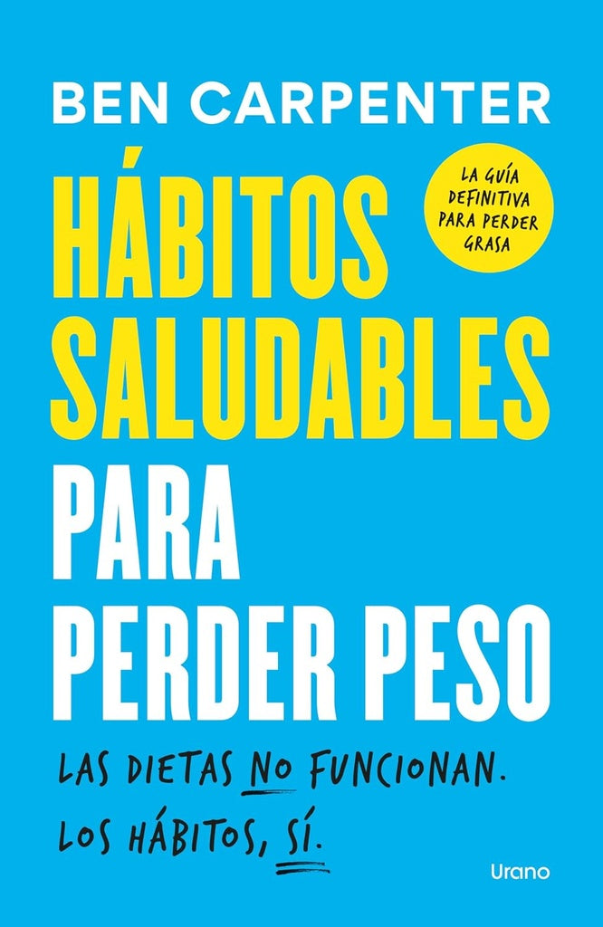 Hábitos saludables para perder peso | Ben Carpenter