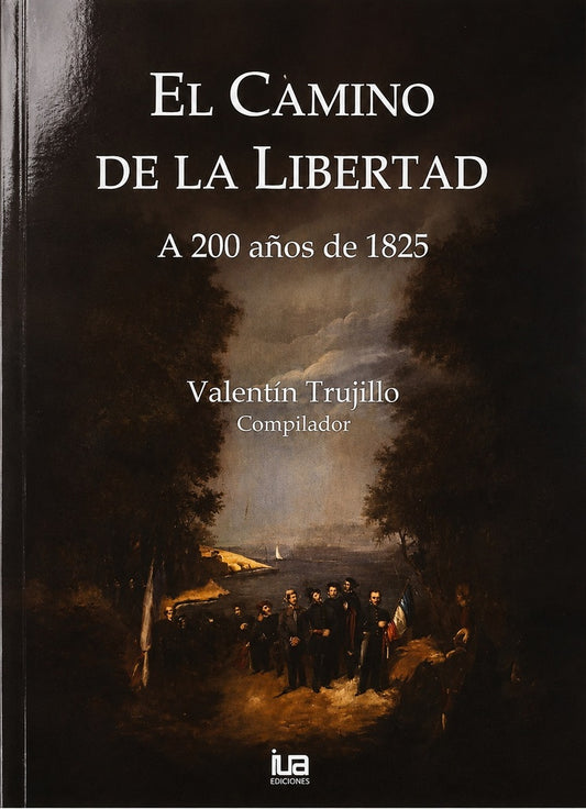 El camino de la libertad | VALENTIN TRUJILLO