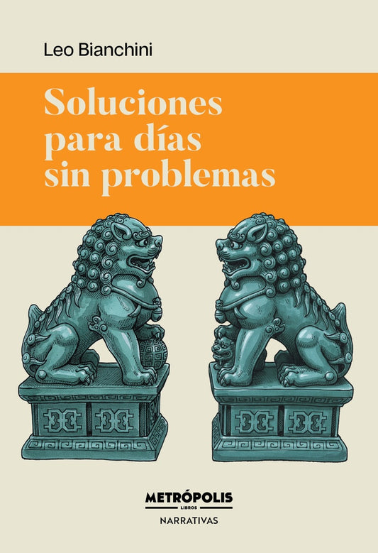 Soluciones para días sin problemas | Leo Bianchini