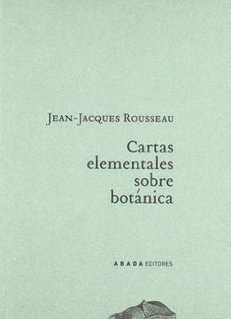 CARTAS ELEMENTALES SOBRE BOTÁNICA | JEAN-JACQUES ROUSSEAU