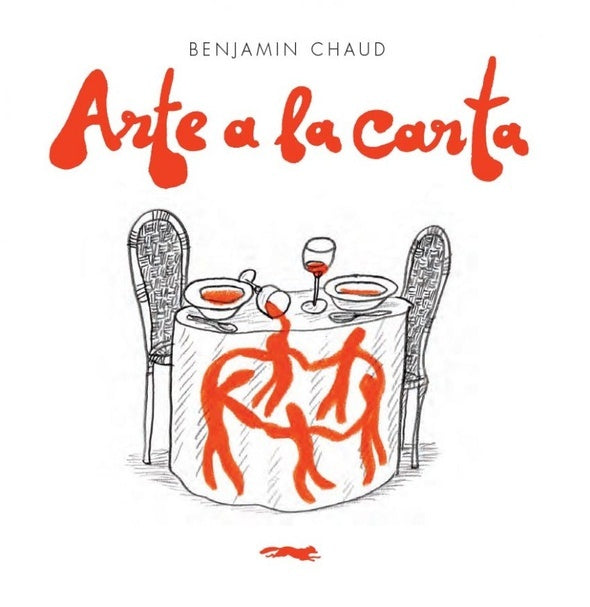 ARTE A LA CARTA | BENJAMIN CHAUD