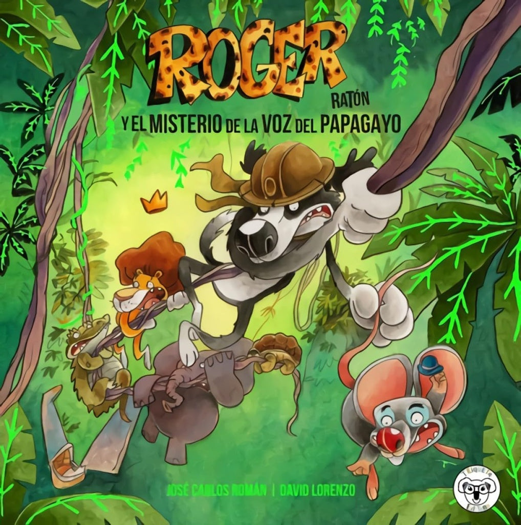 ROGER RATON Y EL MISTERIO DEL PAPAGAYO | JUAN CARLOS ROMAN / DAVID LORENZO