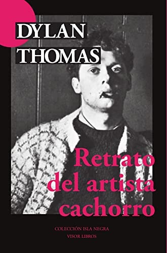 Retrato del artista cachorro | DYLAN THOMAS