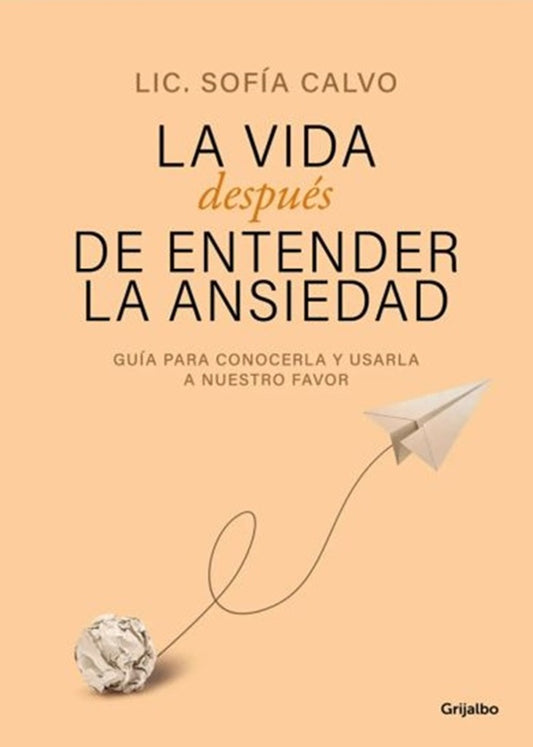 La vida después de entender la ansiedad | Sofía Calvo