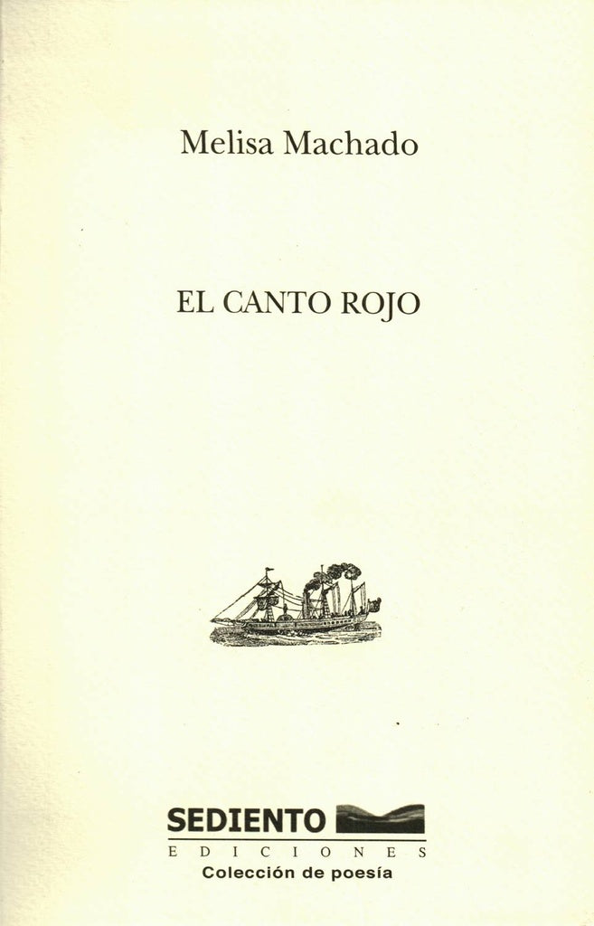 CANTO ROJO, EL | MELISA MACHADO