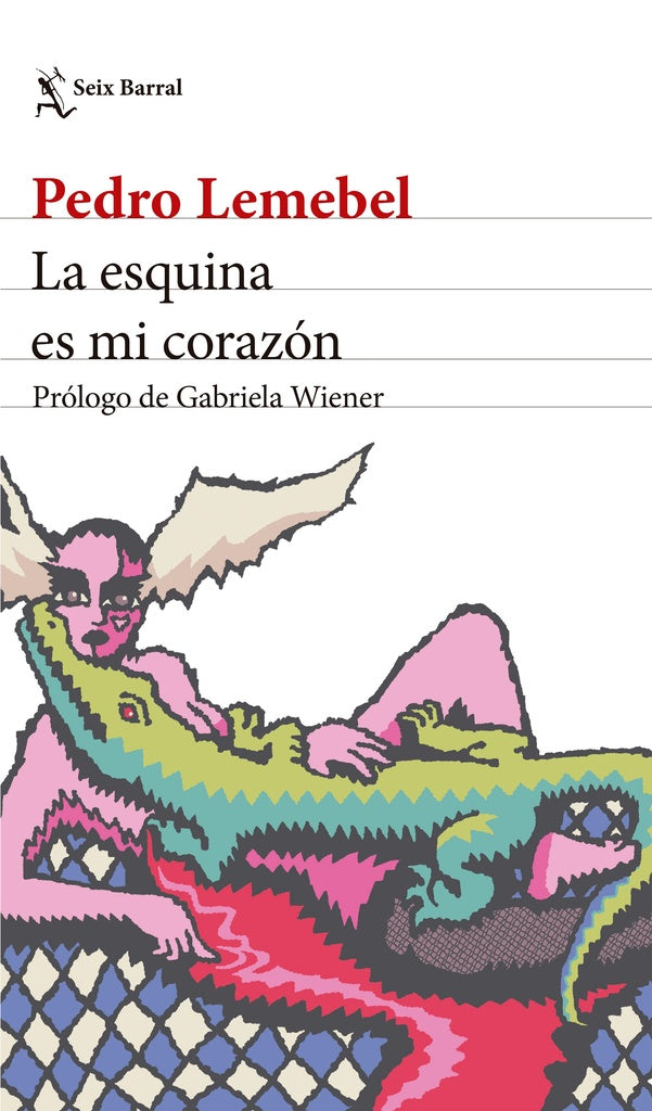 ESQUINA ES MI CORAZON, LA | PEDRO LEMEBEL