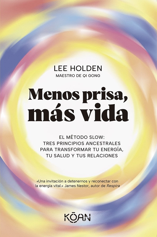 MENOS PRISA, MAS VIDA | LEE HOLDEN