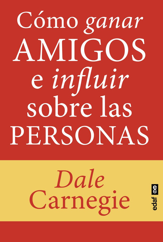 COMO GANAR AMIGOS E INFLUIR SOBRE LAS PERSONAS | Dale Carnegie