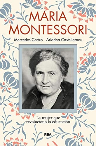 MARIA MONTESSORI | CASTRO MERCEDES/ CASTELLARNAU ARIADNA