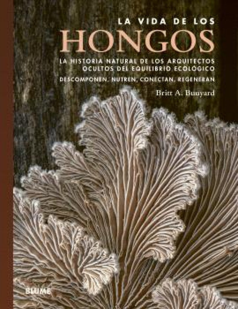 VIDA DE LOS HONGOS, LA | BRITT ALLEN BUNYARD