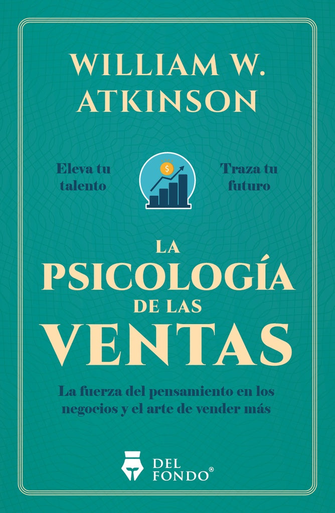 La psicología de las ventas | WilliamWalker Atkinson