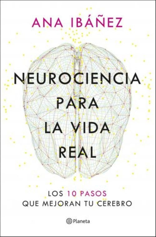 Neurociencia para la vida real | Ana Ib??ez