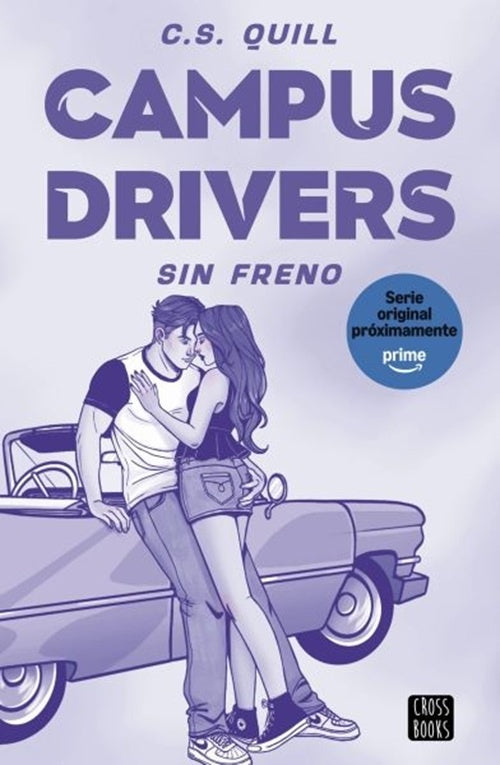 Campus Drivers 1. Sin freno | C. S. Quill