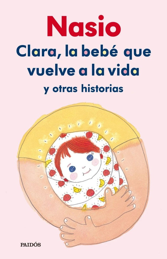 Clara, la beb? que volvi? a vivir | J. D. Nasio