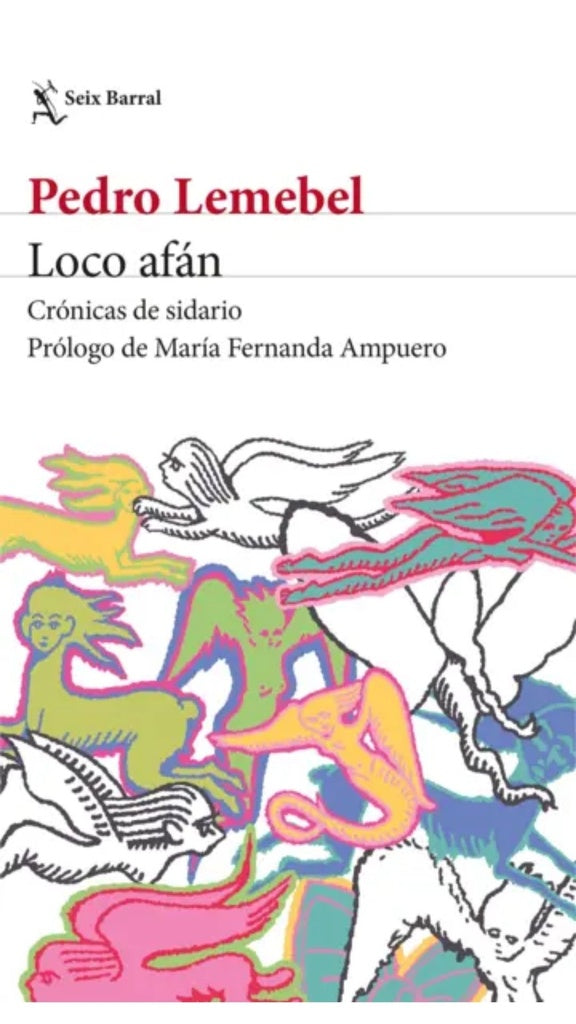 Loco af?n | PEDRO LEMEBEL