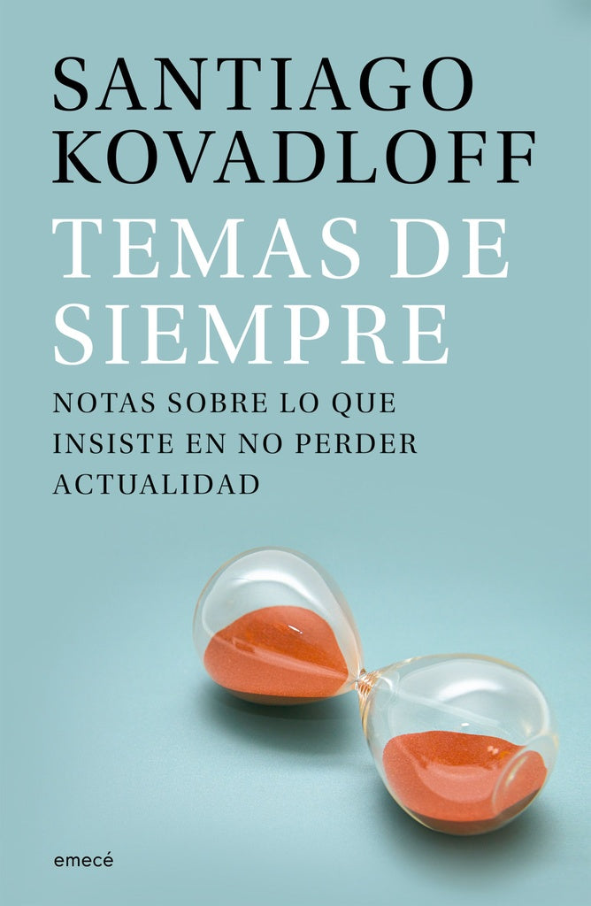 Temas de siempre | Santiago Kovadloff