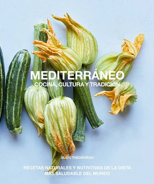 MEDITERRANEO. COCINA, CULTURA Y TRADICION | SUSIE THEODOROU