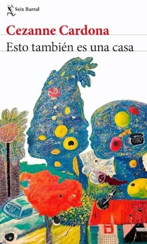 Esto tambi?n es una casa | Cezanne Cardona