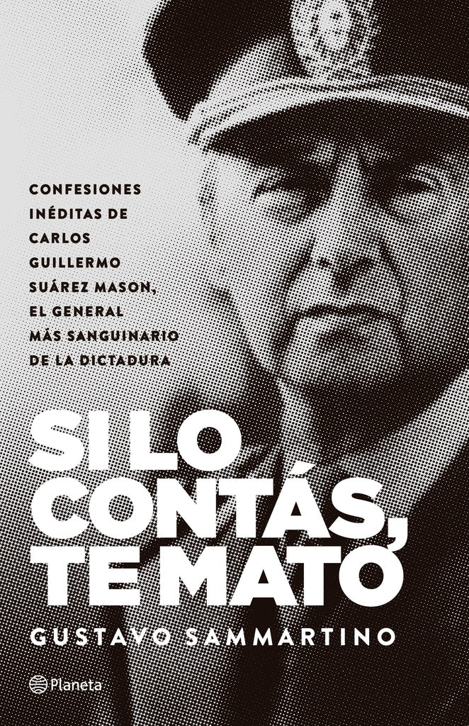 Si lo cont?s, te mato | Gustavo Sammartino