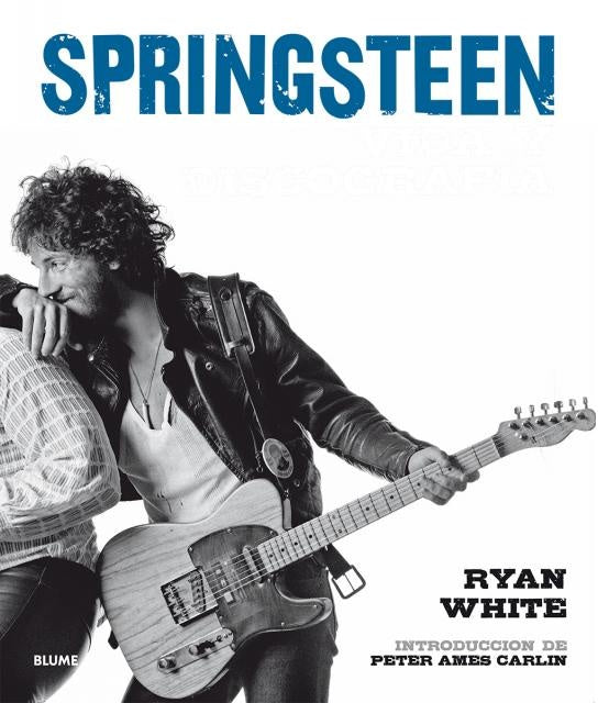 SPRINGSTEEN. VIDA Y DISCOGRAFIA | RYAN WHITE