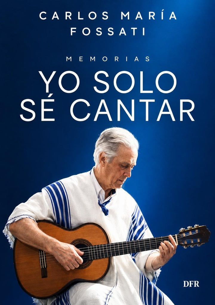 Yo solo sé cantar | CARLOS MARIA  FOSSATI