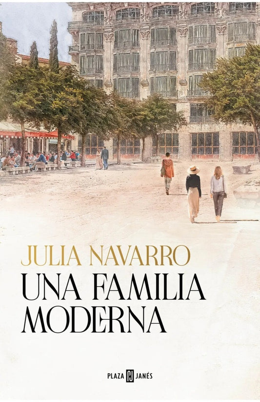 Una familia moderna | JULIA NAVARRO