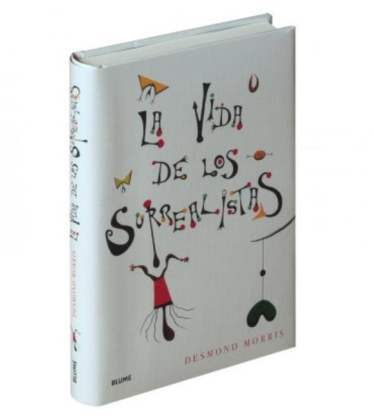 VIDA DE LOS SURREALISTAS, LA | DESMOND MORRIS