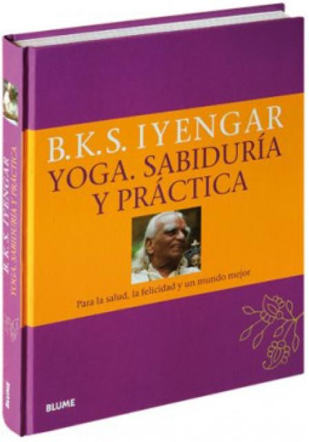 YOGA. SABIDURIA Y PRACTICA | B.K.S. IYENGAR