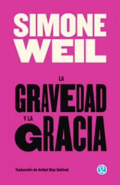La gravedad y la gracia | Simone  Weil